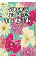 Know Your Worth and Then Add Tax: Lined Diary