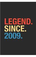 Legend Since 2009: Blank Lined Notebook - Journal for Birthday Gift Idea
