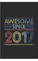 Awesome Since 2017: Dotted Bullet Notebook - Happy Birthday Gift or Happy Anniversary Gift Idea