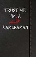 Trust Me I'm Almost a Cameraman: Blank Comic Book Draw Your Own Story Journal Book Notebook 120 Pages 6x9
