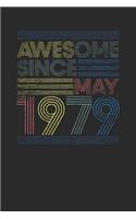 Awesome Since May 1979: Blank Lined Notebook / Journal (6 X 9) - May Birthday Gift and May Anniversary Gift