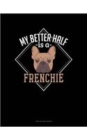 My Better Half Is A Frenchie: Two Column Ledger(1206 Two Column Ledger)