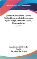 Joannis Christophori Calveti Stellae de Aphrodisio Expugnato, Quod Vulgo Aphricam Vocant, Commentarius (1771)