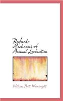 Radical-Mechanics of Animal Locomotion