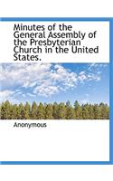 Minutes of the General Assembly of the Presbyterian Church in the United States.