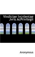 Vindiciae Lvcvlentae Jvris Acprivilegii