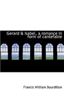 Gerard & Isabel, a Romance in Form of Cantefable