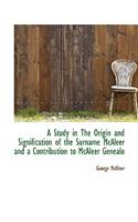 A Study in the Origin and Signification of the Surname McAleer and a Contribution to McAleer Genealo