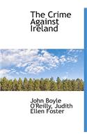 The Crime Against Ireland