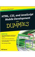 HTML, CSS, and JavaScript Mobile Development For Dummies: (For Dummies)