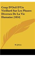 Coup D'Oeil D'Un Vieillard Sur Les Phases Diverses De La Vie Humaine (1854)