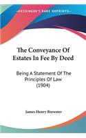 Conveyance Of Estates In Fee By Deed
