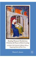 Reading Women's Worlds from Christine de Pizan to Doris Lessing