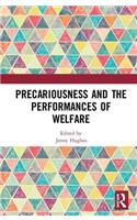 Precariousness and the Performances of Welfare