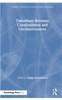 Transitions Between Consciousness and Unconsciousness