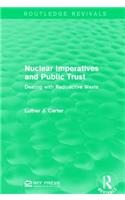 Nuclear Imperatives and Public Trust