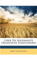 Ueber Die Sogenannte Organische Staatstheorie