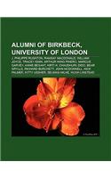 Alumni of Birkbeck, University of London: J. Philippe Rushton, Ramsay MacDonald, William Joyce, Tracey Emin, Arthur Wing Pinero, Marcus Garvey(English)