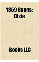1859 Songs: Dixie, Song of Australia, Johnny Roach(English)