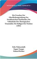 Die Ursachen Der Oberflachengestaltung Des Norddeutschen Flachlandes; Die Volksdichte Der Thuringischen Triasmulde; Die Halligen Der Nordsee (1892)