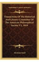 Transactions Of The Historical And Literary Committee Of The American Philosophical Society V1, 1819