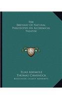 The Breviary Of Natural Philosophy An Alchemical Treatise