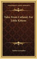 Tales from Catland, for Little Kittens