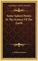 Some Salient Points in the Science of the Earth