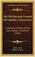 The Old Burying Ground of Fairfield, Connecticut