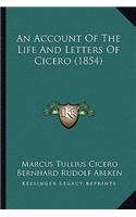 An Account Of The Life And Letters Of Cicero (1854)