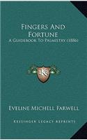 Fingers And Fortune