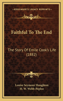 Faithful To The End