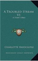 A Troubled Stream V1
