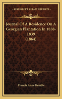 Journal Of A Residence On A Georgian Plantation In 1838-1839 (1864)