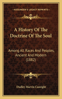 History Of The Doctrine Of The Soul