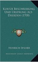 Kurtze Beschreibung Und Ursprung Alt-Drebden (1708)