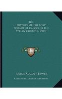 History Of The New Testament Canon In The Syrian Church (1900)