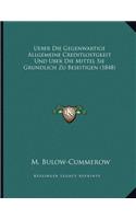 Ueber Die Gegenwartige Allgemeine Creditlostgkeit Und Uber Die Mittel Sie Grundlich Zu Beseitigen (1848)