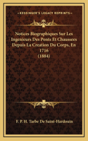 Notices Biographiques Sur Les Ingenieurs Des Ponts Et Chaussees Depuis La Creation Du Corps, En 1716 (1884)