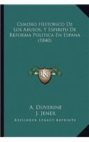 Cuadro Historico De Los Abusos, Y Espiritu De Reforma Política En Espana (1840)