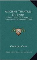 Anciens Theatres De Paris: Le Boulevard Du Temple Les Theatres Du Boulevard (1906)