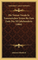 Vorton-Vocale In Franzosischen Texten Bis Zum Ende Des XII Jahrhunderts (1884)