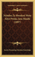 Nyimbo Za Mwokozi Wetu Aliye Pweke, Jesu Masihi (1897): (Spanish)