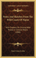 Notes And Sketches From The Wild Coasts Of Nipon