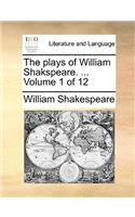 The plays of William Shakspeare. ... Volume 1 of 12