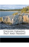English Farming, Past and Present