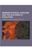 Modern Physical Fatalism and the Doctrine of Evolution