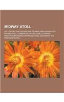 Midway Atoll: 2011 T Hoku Earthquake and Tsunami, Bibliography of Midway Atoll, Commercial Pacific Cable Company, Papah Naumoku Kea(English)