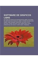 Software de Graficos Libre: Editores de Graficos Rasterizados Libres, Editores de Graficos Vectoriales Libres, Visores de Imagenes Libres, Gimp(Spanish)
