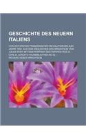 Geschichte Des Neuern Italiens; Von Der Ersten Franzosischen Revolution Bis Zum Jahre 1850. Aus Dem Englischen Des Wrightson Von Julius Rybt. Mit Dem